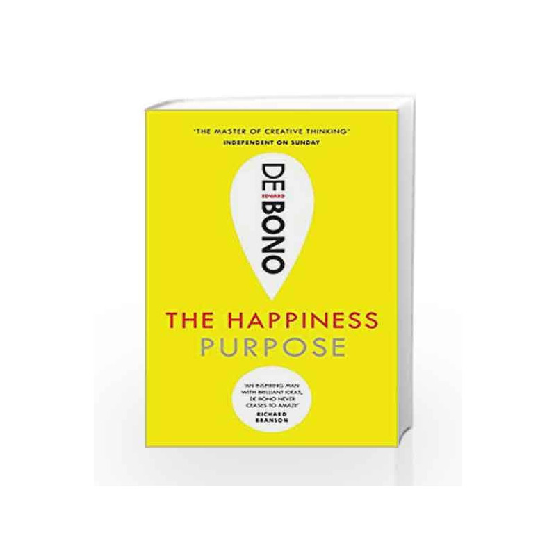 The Happiness Purpose by Edward De Bono Book-9781785040870