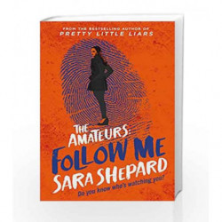 Follow Me: The Amateurs 2 by Sara Shepard Book-9781471406324