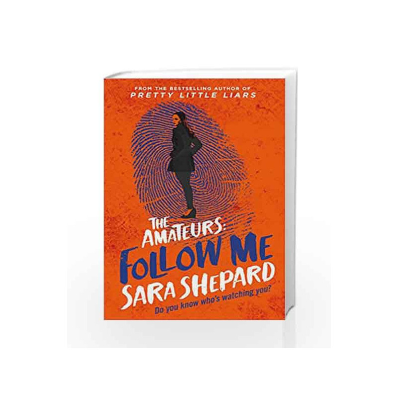 Follow Me: The Amateurs 2 by Sara Shepard Book-9781471406324
