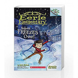 Eerie Elementary #5: School Freezes Over! by Jack Chabert Book-9789352751495