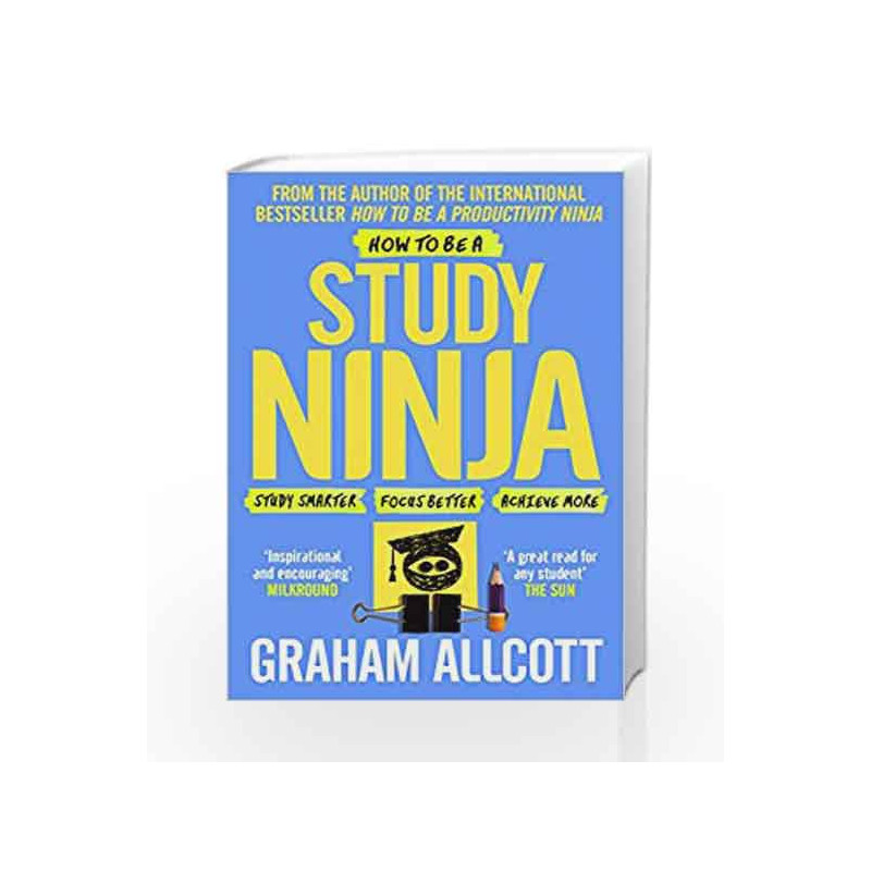 How to Be a Study Ninja by Graham Allcott Book-9781785782374