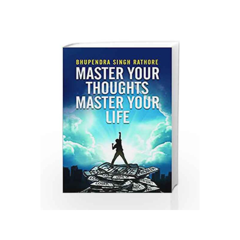 Master Your Thoughts Master Your Life by Bhupendra Singh Rathore Book-9789385492853