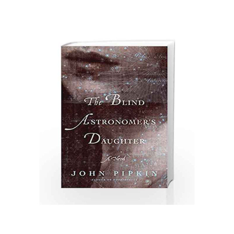 The Blind Astronomer's Daughter (Tpb Om) by John Pipkin Book-9781632868039