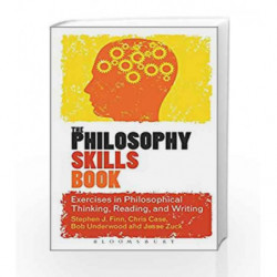 The Philosophy Skills Book: Exercises in Philosophical Thinking, Reading, and Writing by Stephen J. Finn Book-9789386250841