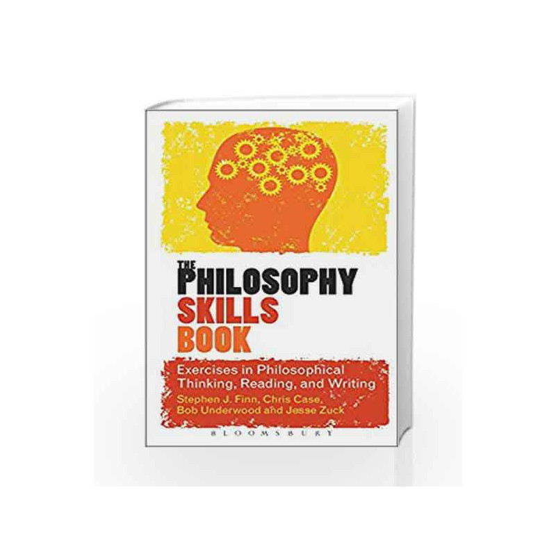 The Philosophy Skills Book: Exercises in Philosophical Thinking, Reading, and Writing by Stephen J. Finn Book-9789386250841