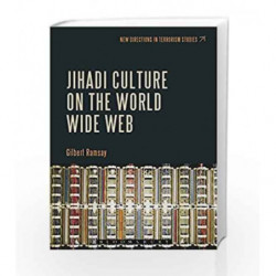 Jihadi Culture on the World Wide Web by Gilbert Ramsay Book-9789386250803