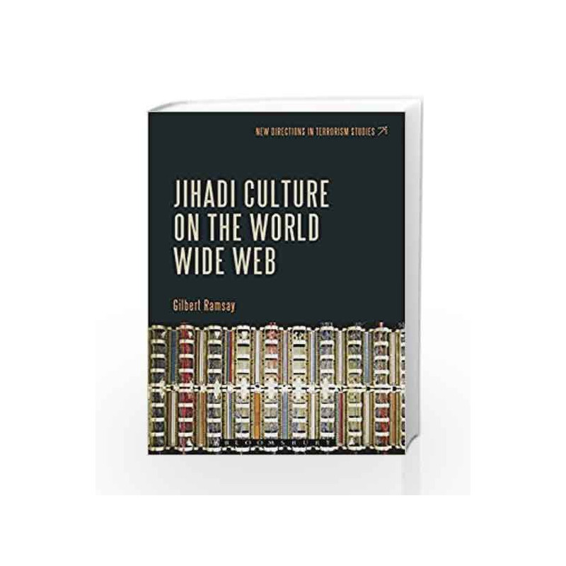 Jihadi Culture on the World Wide Web by Gilbert Ramsay Book-9789386250803