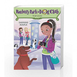 Top Dog (Roxbury Park Dog Club) by Daphne Maple, Annabelle Metayer Book-9780062327710