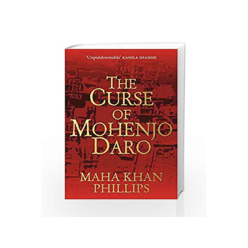 The Curse of Mohenjodaro by Maha Khan Phillips Book-9789382616825