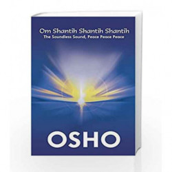 Om Shantih Shantih Shantih by Osho Book-9789382616832