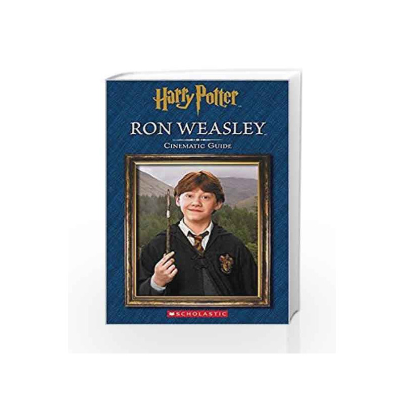 Harry Potter: Ron Weasley - Cinematic Guide by Felicity Baker Book-9789386106582
