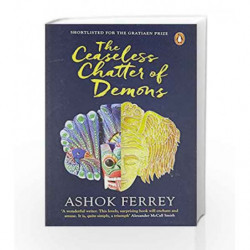 The Ceaseless Chatter of Demons by Ashok Ferrey Book-9780143428657