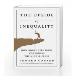 The Upside of Inequality by Edward Conard Book-9781595231239
