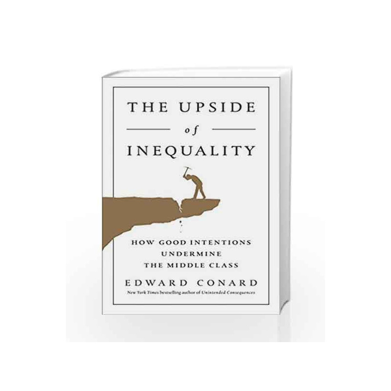 The Upside of Inequality by Edward Conard Book-9781595231239