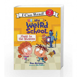 My Weird School Goes to the Museum (I Can Read Level 2) by Dan Gutman Book-9780062367426