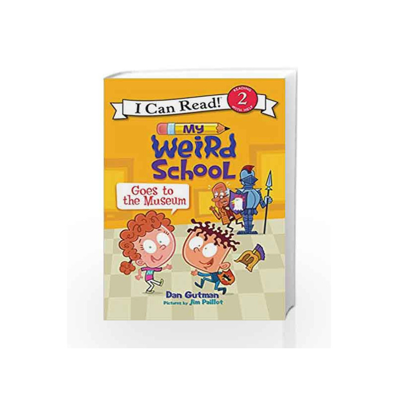 My Weird School Goes to the Museum (I Can Read Level 2) by Dan Gutman Book-9780062367426