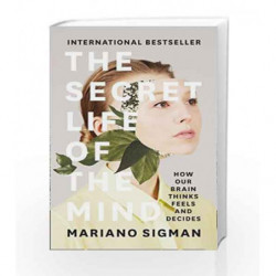 The Secret Life of the Mind by Mariano Sigman Book-9780008258948