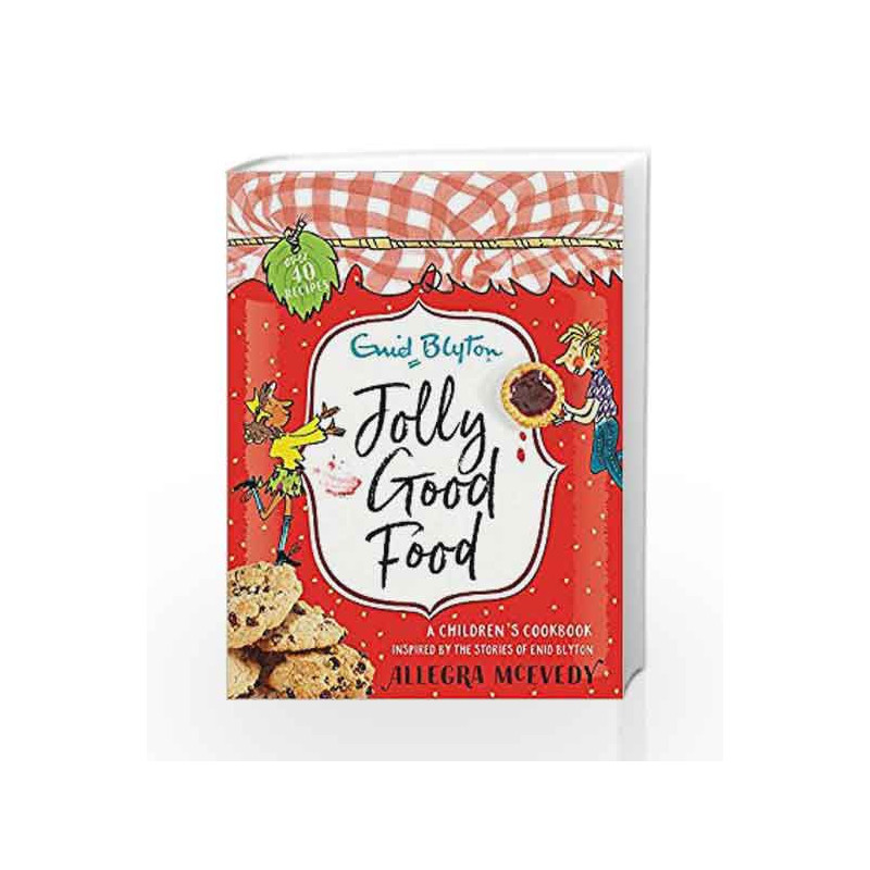 Jolly Good Food by Enid Blyton & Allegra Mcevedy Book-9781444929805