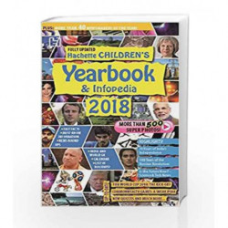 Hachette Children                  s Yearbook and Infopedia 2018 by HACHETTE INDIA Book-9789351952046