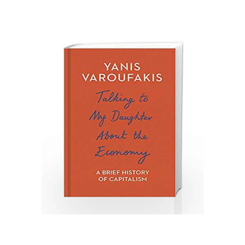 Talking to My Daughter About the Economy by Yanis Varoufakis Book-9781847924421