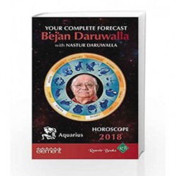 Horoscope 2018: Your Complete Forecast, Aquarius by Bejan Daruwalla Book-9789352773503