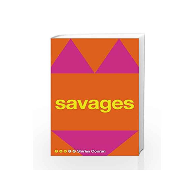 Savages (Pan 70th Anniversary) by Shirley Conran Book-9781509860265