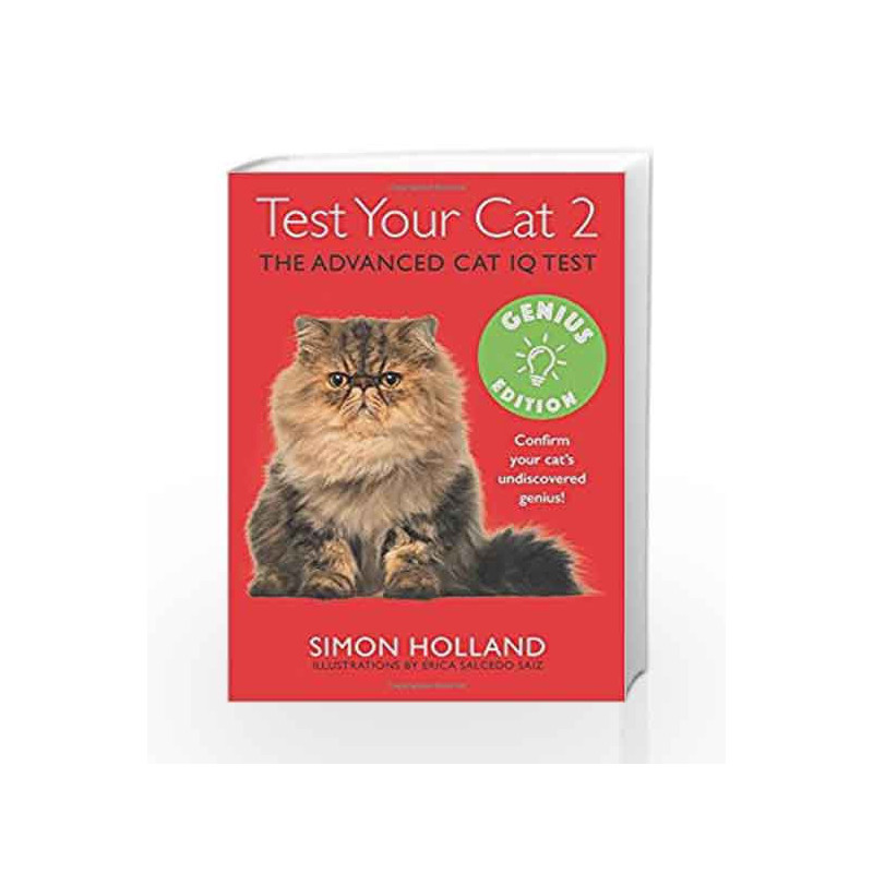 Test Your Cat 2: Genius Edition: Confirm your cat                  s undiscovered genius! by Holland Simon Book-9780007949298