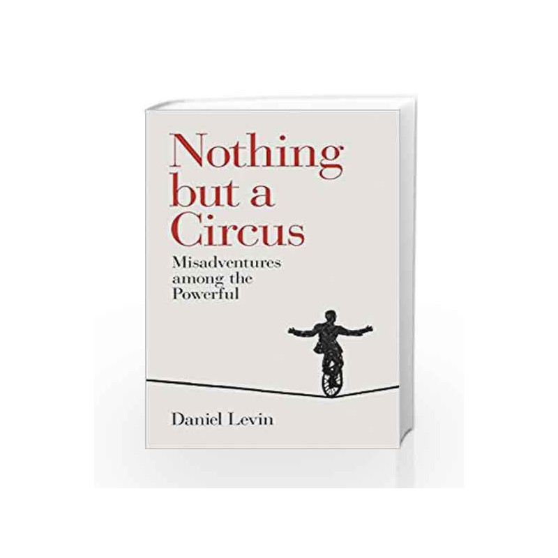 Nothing but a Circus by Daniel Levin Book-9780241299715