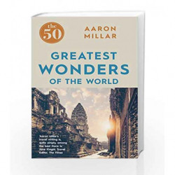 50 Greatest Wonders of the World (The 50) by Miller,Aaron Book-9781785781247