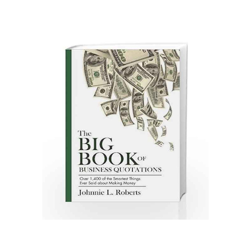 Big Book of Business Quotations by Roberts, Johnnie L. Book-9781632205919