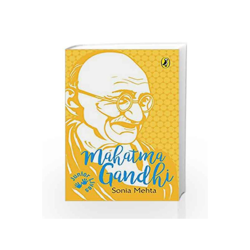 Junior Lives: Mahatma Gandhi by Sonia Mehta Book-9780143428268