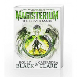 Magisterium: The Silver Mask (The Magisterium) by Cassandra Clare Book-9780552567749