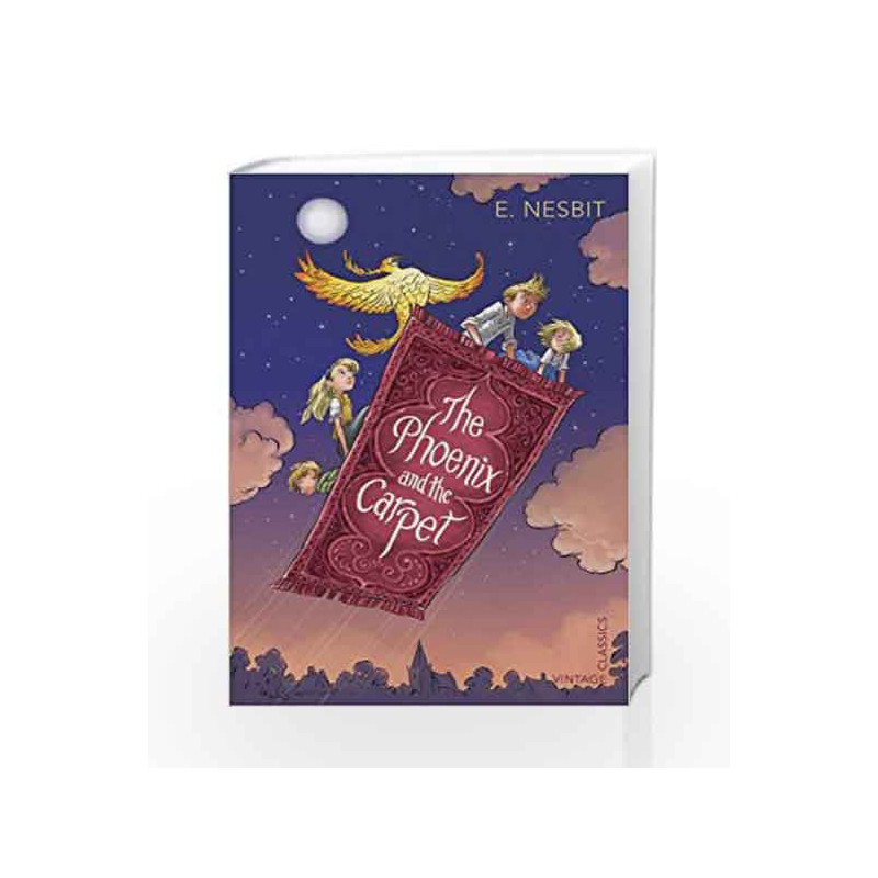 The Phoenix and the Carpet (Vintage Children's Classics) by E. Nesbit Book-9781784873059