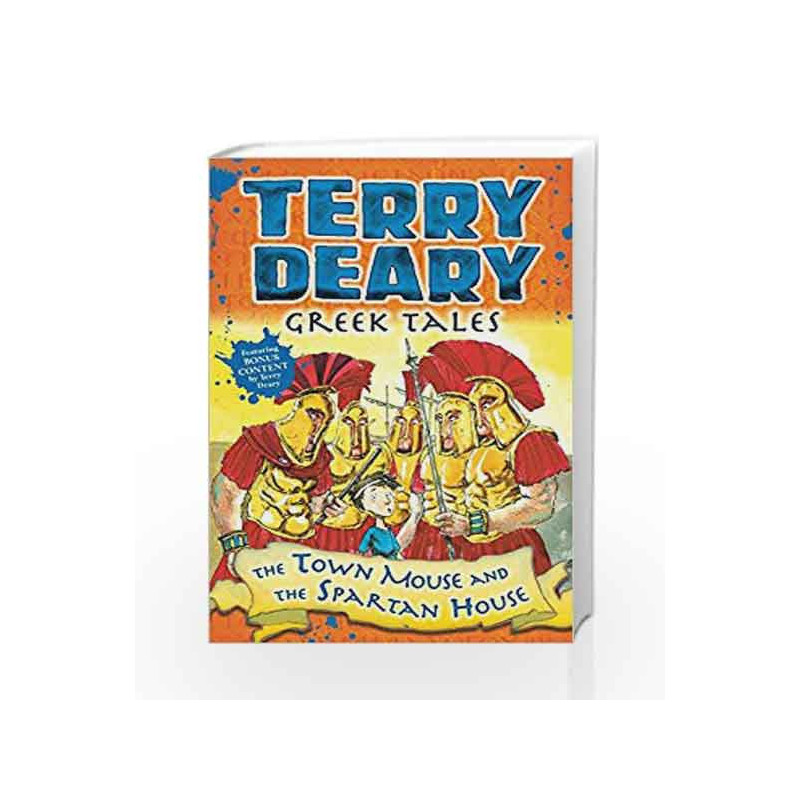 Greek Tales: The Town Mouse and the Spartan House by Terry Deary Book-9781472942036