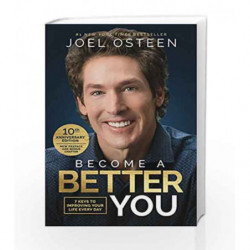 Become a Better You: 7 Keys to Improving Your Life Every Day (10th Anniversary) by Joel Osteen Book-9781501175619