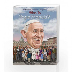 Who is Pope Francis? (Who Was?) by Stephanie Spinner Book-9780451533364