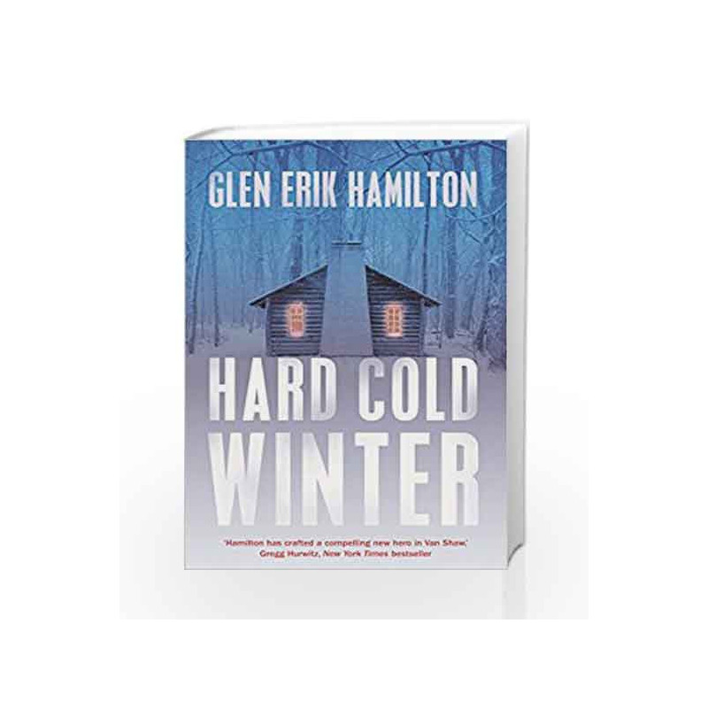 Hard Cold Winter (A Van Shaw mystery) by Glen Erik Hamilton Book-9780571318056