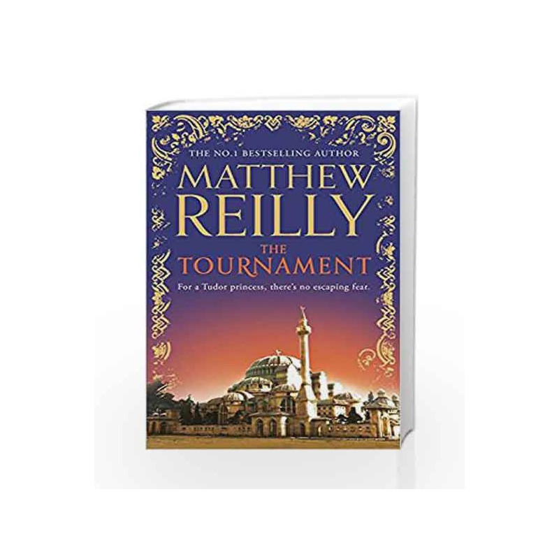 The Tournament by Matthew Reilly Book-9781409147183