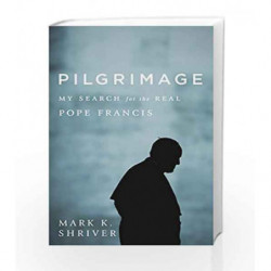 Pilgrimage by Mark K. Shriver Book-9780812998023