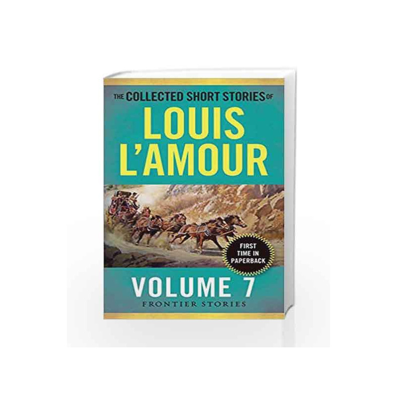 The Collected Short Stories of Louis L'Amour - Vol. 7 by Louis L'Amour Book-9780804179799