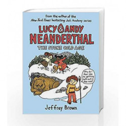 Lucy & Andy Neanderthal: The Stone Cold Age (Lucy and Andy Neanderthal) by Jeffrey Brown Book-9780385388382