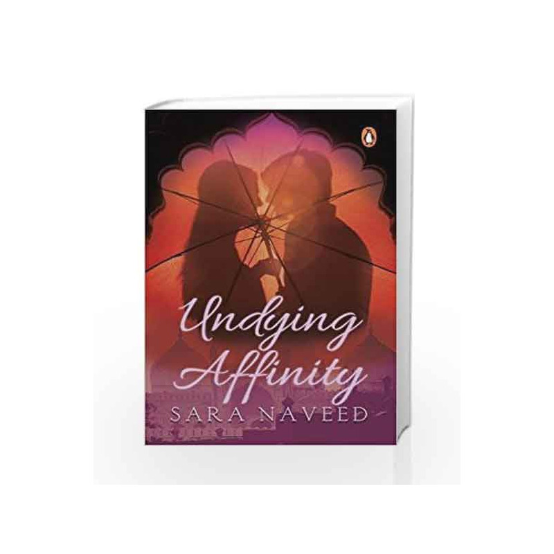 Undying Affinity by Sara Naveed Book-9780143428183