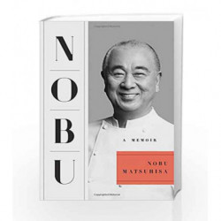 Nobu: A Memoir by Nobu Matsuhisa Book-9781501122798