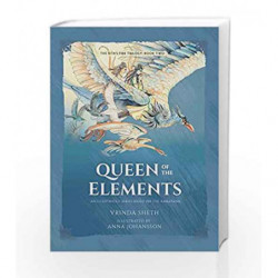 Queen of the Elements: An Illustrated Series Based on the Ramayana (Sita's Fire Trilogy) by Vrinda Sheth Book-9781608876600