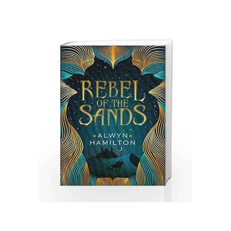 Rebel of the Sands (Rebel of the Sands Trilogy) by Alwyn Hamilton Book-9780571325252