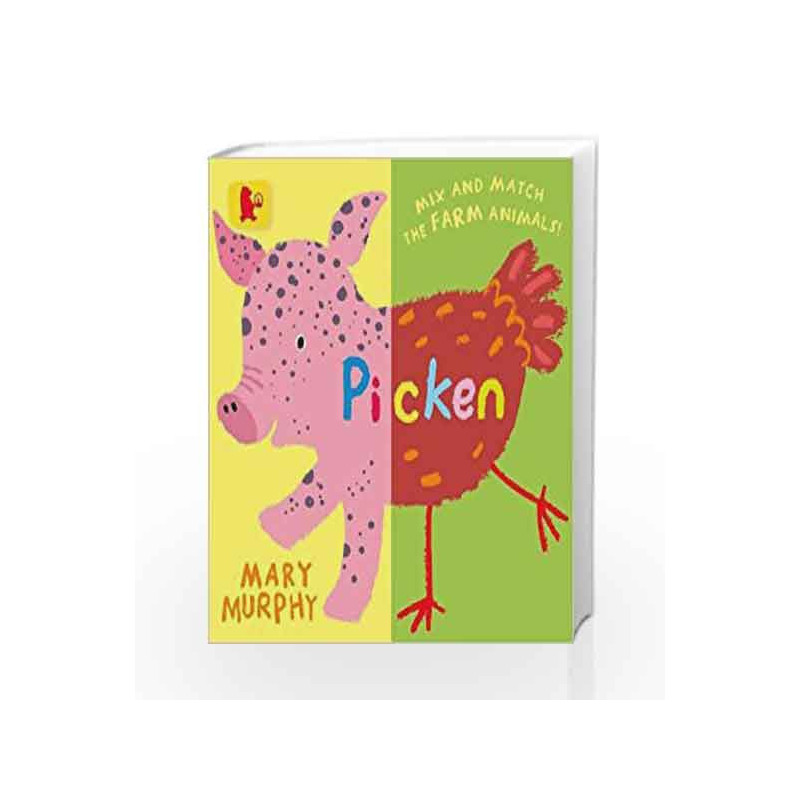 Picken: Mix and match the farm animals! (Baby Walker) by Mary  Murphy Book-9781406371376