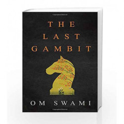 The Last Gambit by Om Swami Book-9789352640928