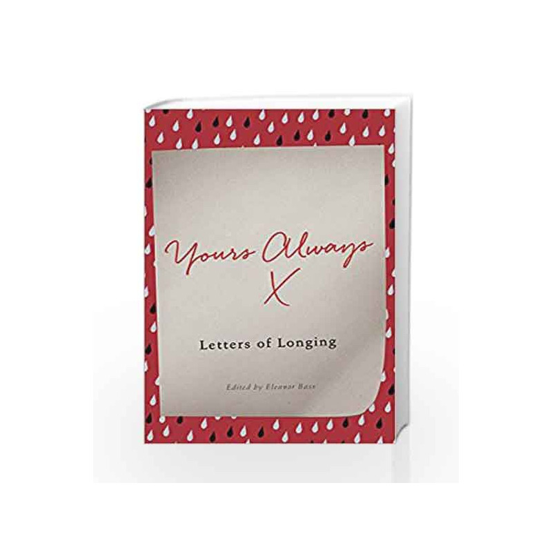 Yours Always: Letters of Longing by Eleanor Bass Book-9781785781681