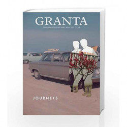 Granta 138: Journeys (Magazine of New Writing) by Rausing, Sigrid Book-9781909889033