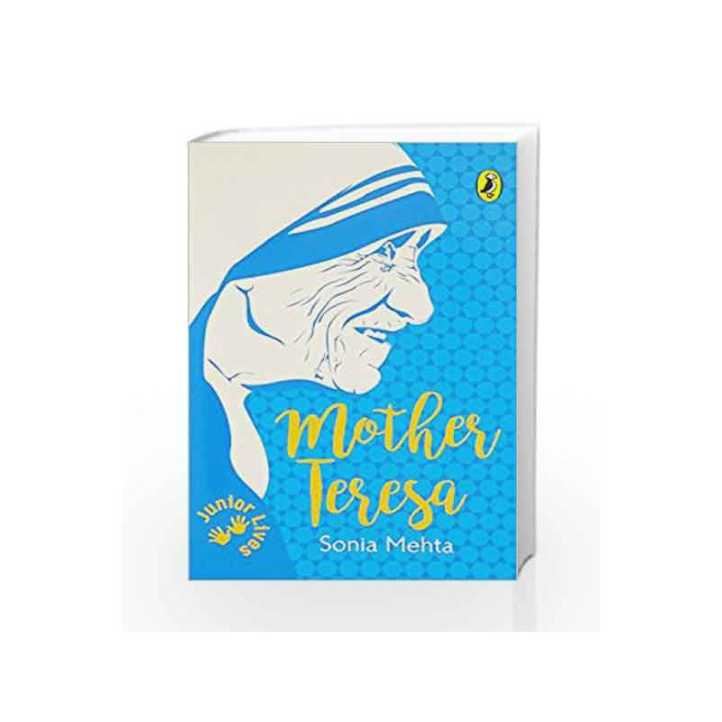 Junior Lives: Mother Teresa by Sonia Mehta Book-9780143428275